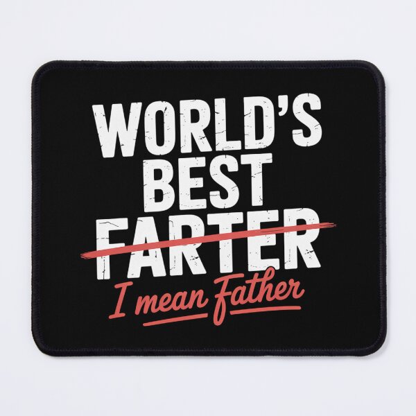 Item preview, Fathers Day World's Best Farter I Mean Father Mens Dad designed and sold by joedavila.