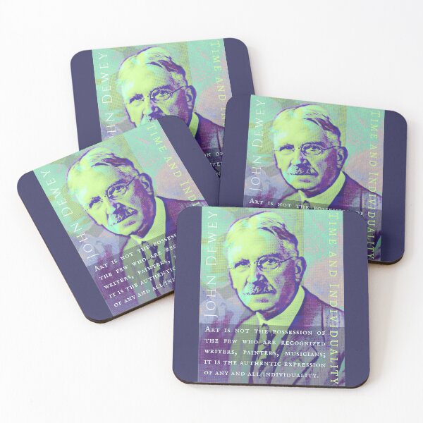 Item preview, John Dewey quote: Art is not the possession of the few who are recognized writers, painters, musicians; it is the authentic expression of any and all individuality. designed and sold by artbleed.
