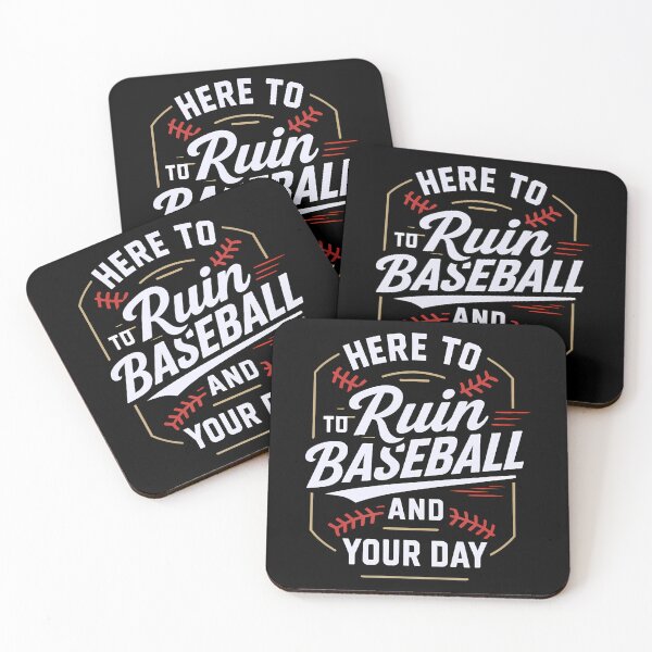 Item preview, Here To Ruin Baseball And Your Day designed and sold by pfanodlnazb.