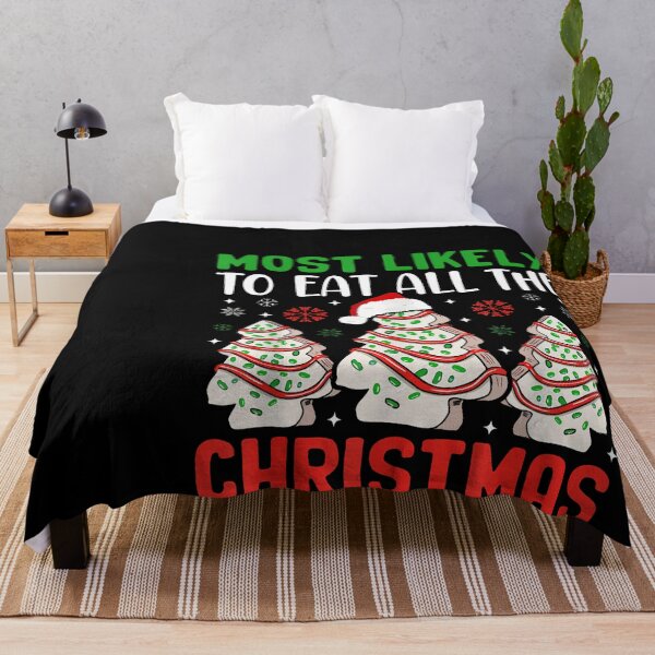 Item preview, Most Likely To Eat All The Christmas Tree Cakes Debbie designed and sold by broncosteam.