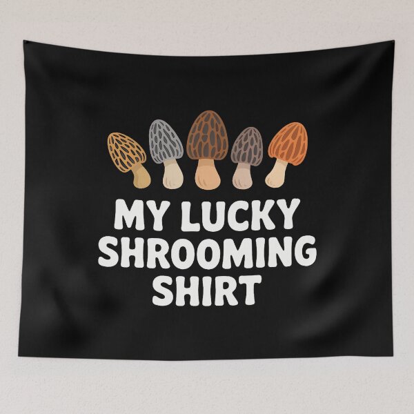 Item preview, My Lucky Shrooming Funny Mushroom Forager designed and sold by desuyomoskov7.