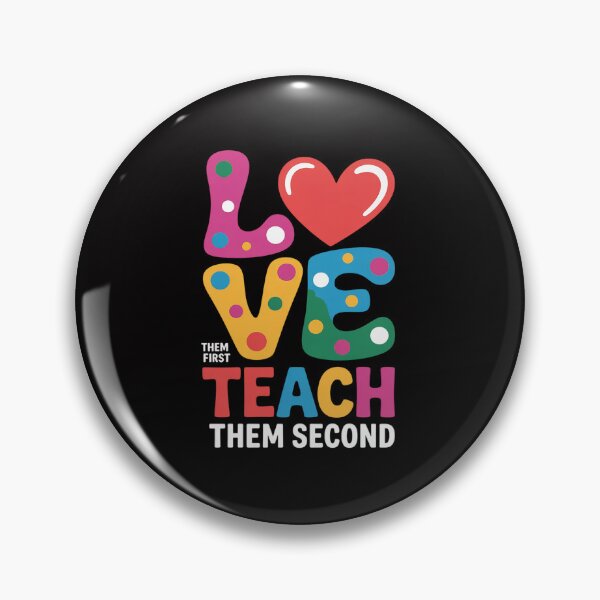 Item preview, Love Them First, Teach Them Second - Inspirational Teacher designed and sold by jewellmeyers.