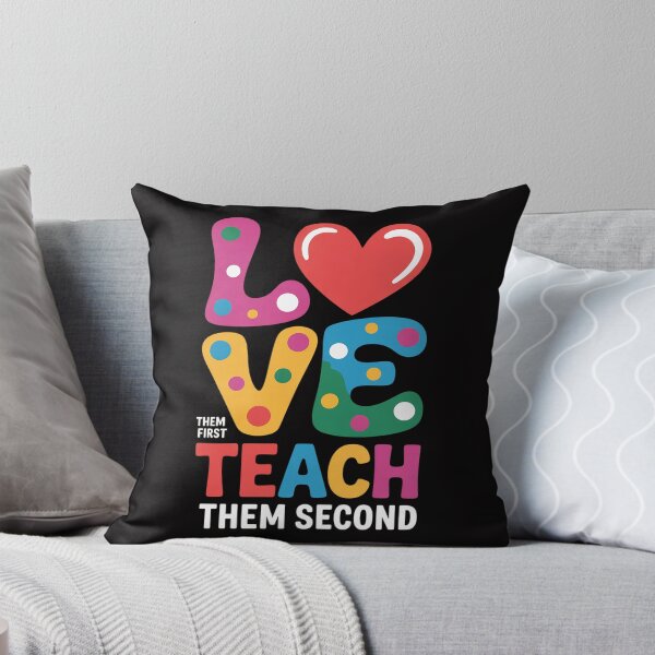Item preview, Love Them First, Teach Them Second - Inspirational Teacher designed and sold by jewellmeyers.