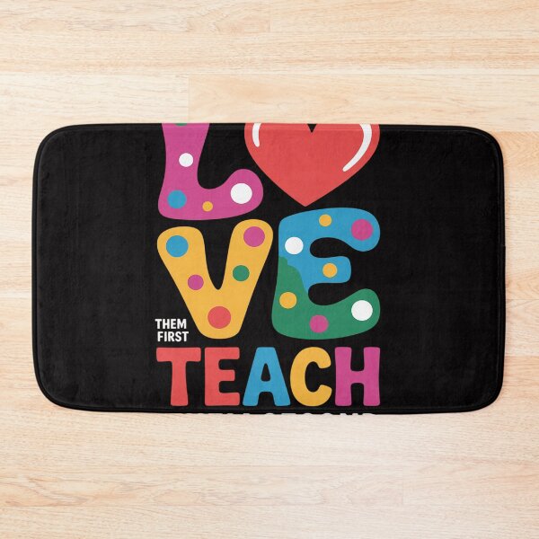 Item preview, Love Them First, Teach Them Second - Inspirational Teacher designed and sold by jewellmeyers.
