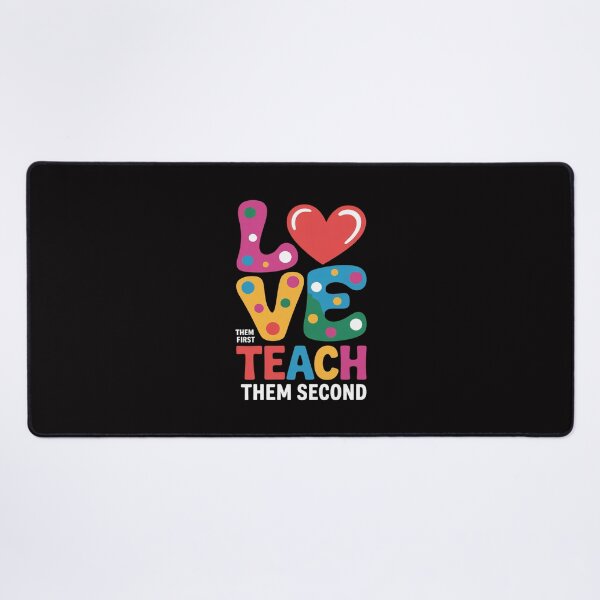 Item preview, Love Them First, Teach Them Second - Inspirational Teacher designed and sold by jewellmeyers.