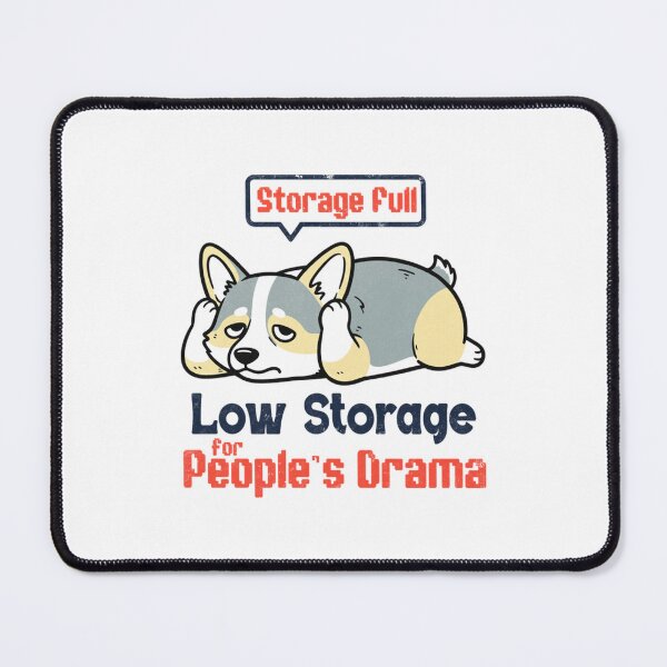 Item preview, Low Storage For Peoples Drama Corgi Funny Introver designed and sold by SultaniCOAU.