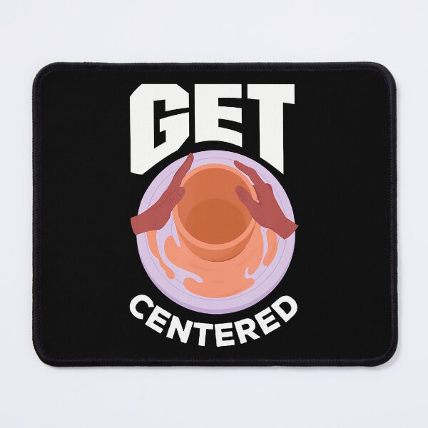 Item preview, Get Centered Pottery Enthusiast Art designed and sold by LunaDangelo.