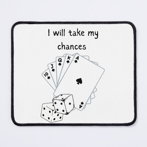 Item preview, I Will Take My Chances - Las Vegas Gambling & Casino Night Graphic designed and sold by ButtonandThread.