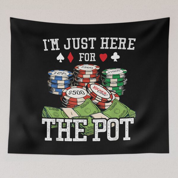 Item preview, I'M Just Here For He Pot Hold'Em Gambling Poker Idea designed and sold by hattazillsu.
