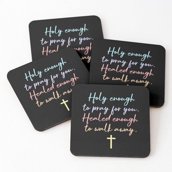 Item preview, Holy Enough to Pray for You, Healed Enough to Walk Away designed and sold by abubjxtn65.