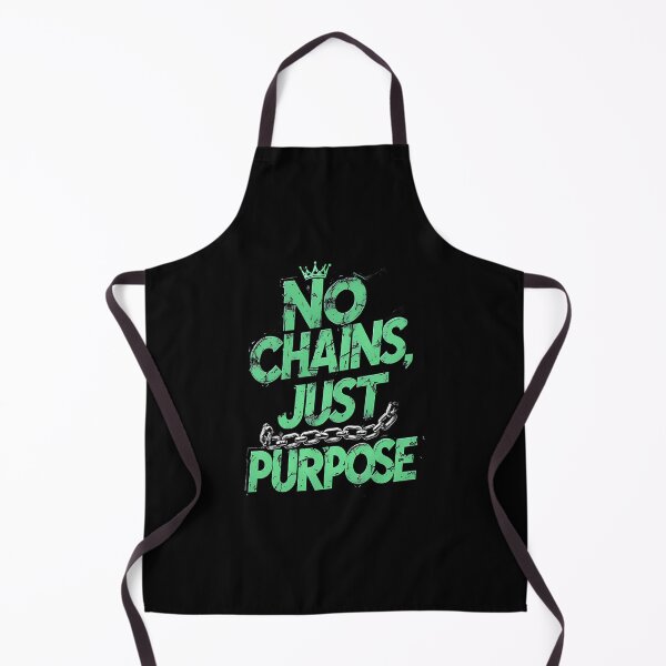 Item preview, No Chains, Just Purpose designed and sold by abubjxtn65.