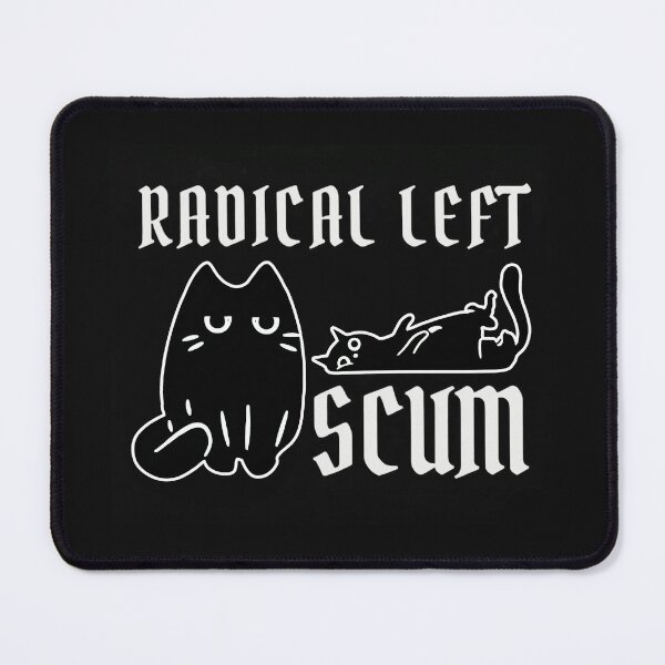 Item preview, Funny Radical Left Scum Black Cat Political Humor Satire Graphic designed and sold by AdyKurniawan.