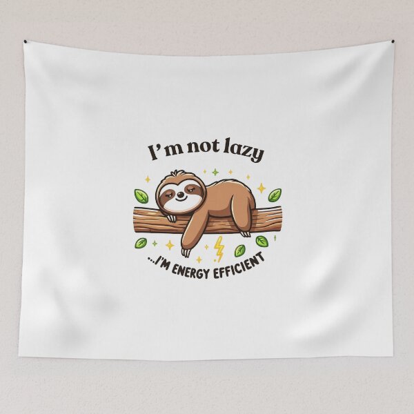Item preview, Funny Sloth I'm Not Lazy Energy Efficient Meme designed and sold by bakercolli.