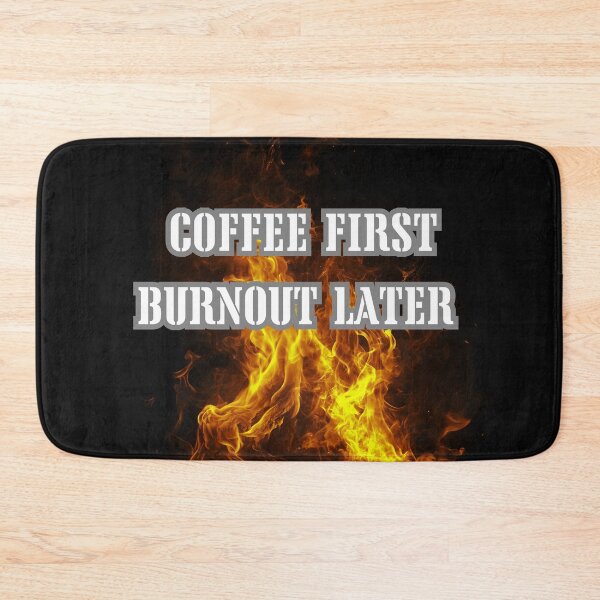 Item preview, Coffee First Burnout Later Fire Style– Sarcastic Coffee Lover Work Shirt designed and sold by ChameraDesign.