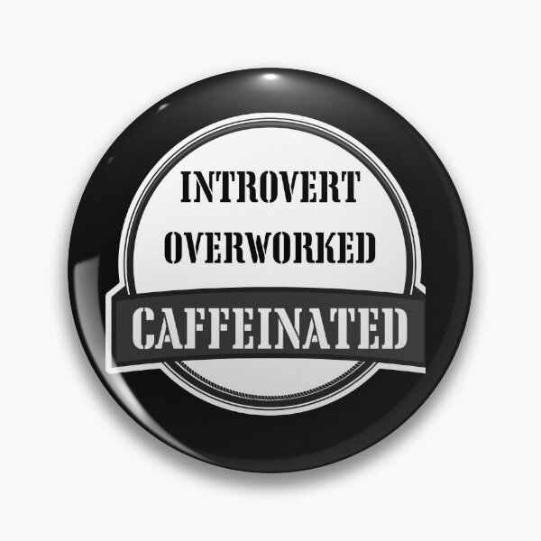 Item preview, Introvert Overworked Caffeinated – Funny Burnout Coffee Shirt designed and sold by ChameraDesign.