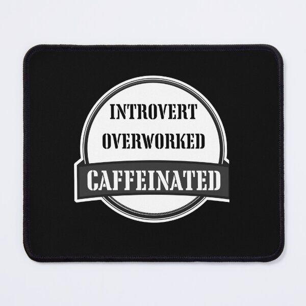 Item preview, Introvert Overworked Caffeinated – Funny Burnout Coffee Shirt designed and sold by ChameraDesign.