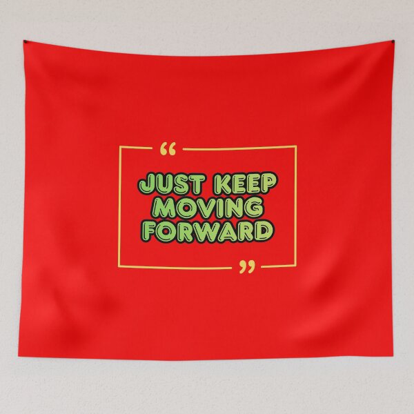 Item preview, Just Keep Moving Forward designed and sold by NxtGenDesigns.