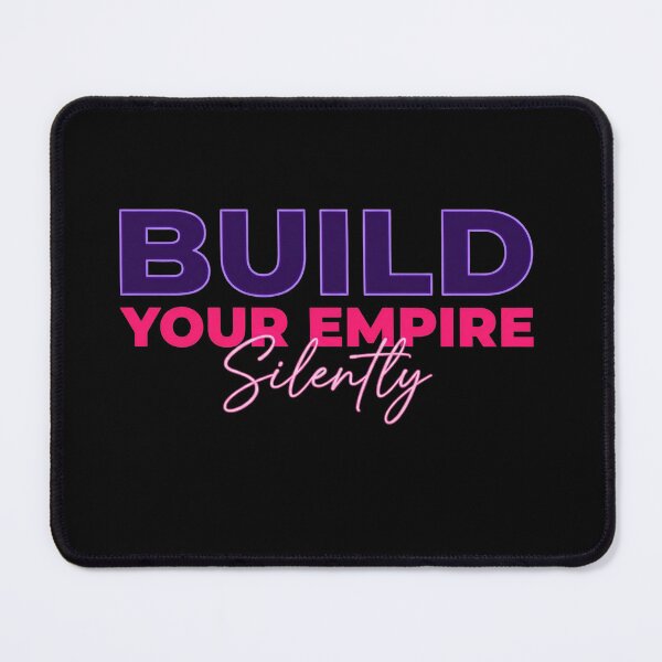 Item preview, BUILD YOUR EMPIRE SILENTLY  designed and sold by FOBISPLACE.