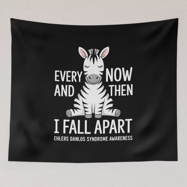 Item preview, Every Now And Then I Fall Apart - Ehlers Danlos Syndrome designed and sold by RonnasJackson.