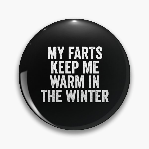 Item preview, My farts keep me warm in the winter - Funny Saying designed and sold by manueldila.