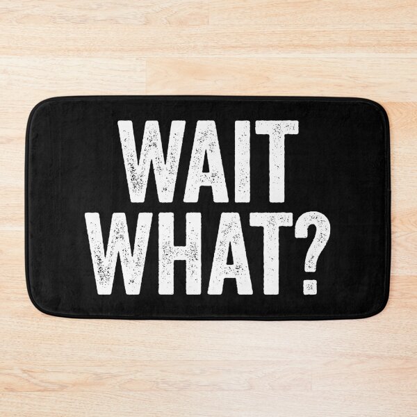 Item preview, Wait What designed and sold by manueldila.