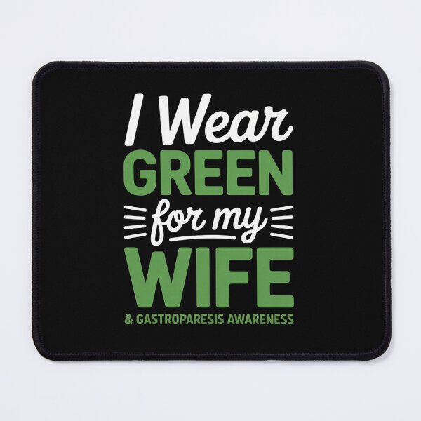 Item preview, Gastroparesis Awareness Clothing Wife I Wear Green designed and sold by RonnasJackson.
