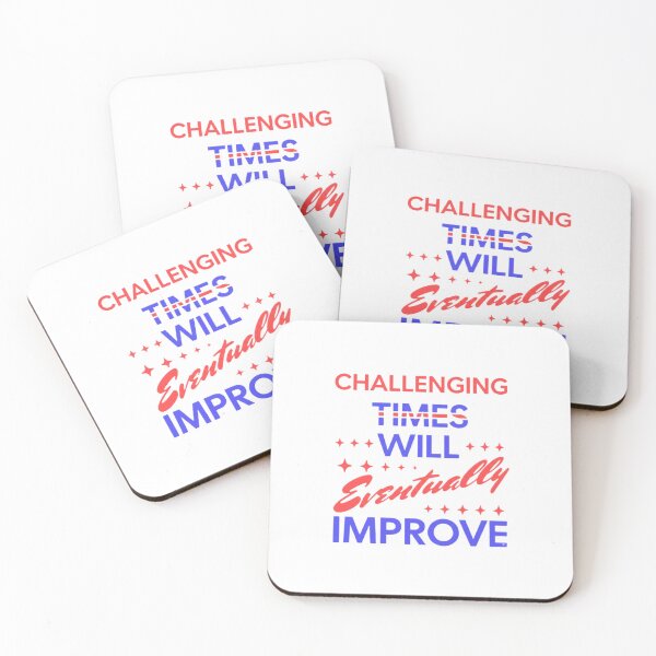 Item preview, Challenging Times Will Eventually Improve Motivational Quote designed and sold by HBDStudio.
