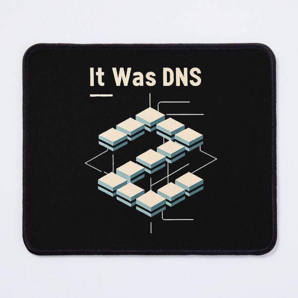 Item preview, It Was Dns Programmer Network Debugging Joke - designed and sold by kowaldtlbung.