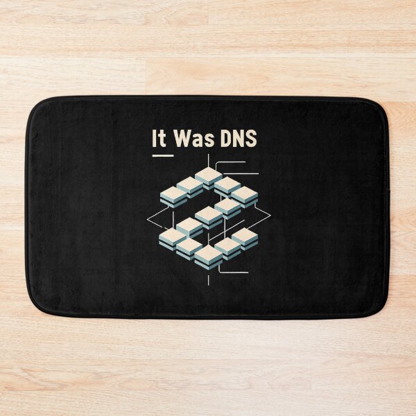 Item preview, It Was Dns Programmer Network Debugging Joke - designed and sold by kowaldtlbung.