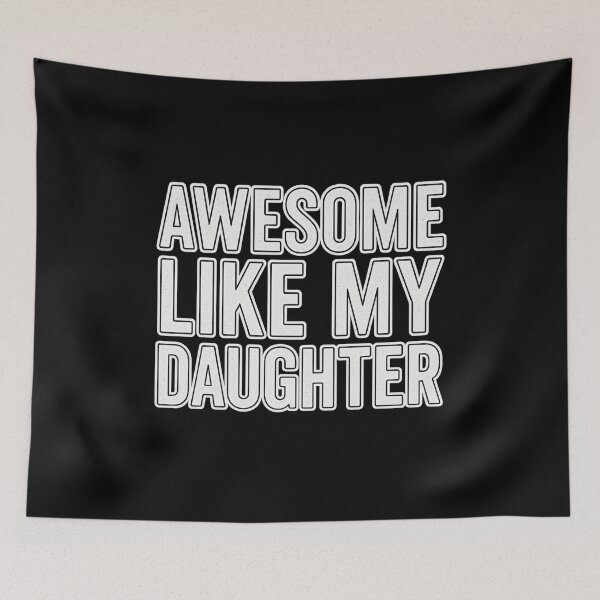 Item preview, Awesome Like My Daughter – Proud Parent Quote with Bold Typography designed and sold by flagylART.