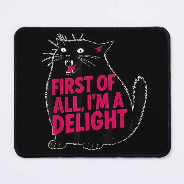 Item preview, Sassy Black Cat First Of All I Am A Delight Funny Animal Quote designed and sold by LittleNhutton.