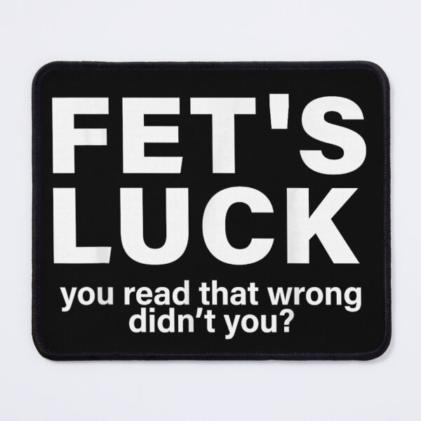 Item preview, Funny Mind Trick Fet's Luck You Read That Wrong Didn't You Typography designed and sold by GalenoHenley.