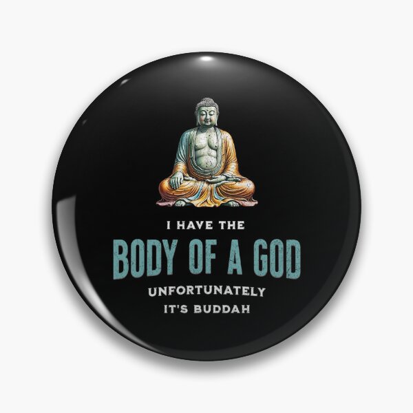 Item preview, I have the body of a god. Unfortunately it's Buddha designed and sold by Pflugart.