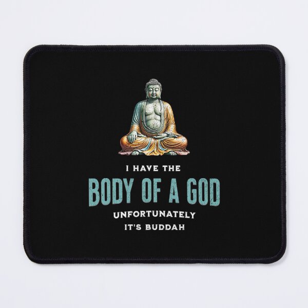 Item preview, I have the body of a god. Unfortunately it's Buddha designed and sold by Pflugart.