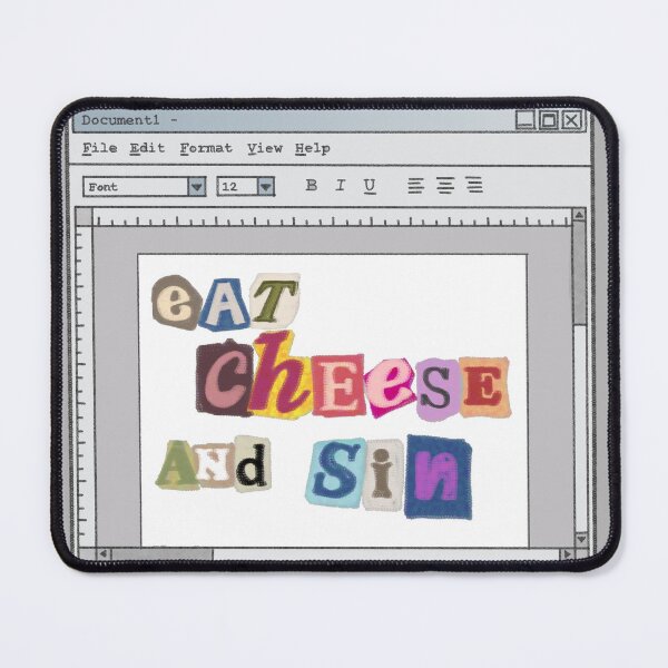 Item preview, Eat Cheese and Sin designed and sold by Void-Eater.