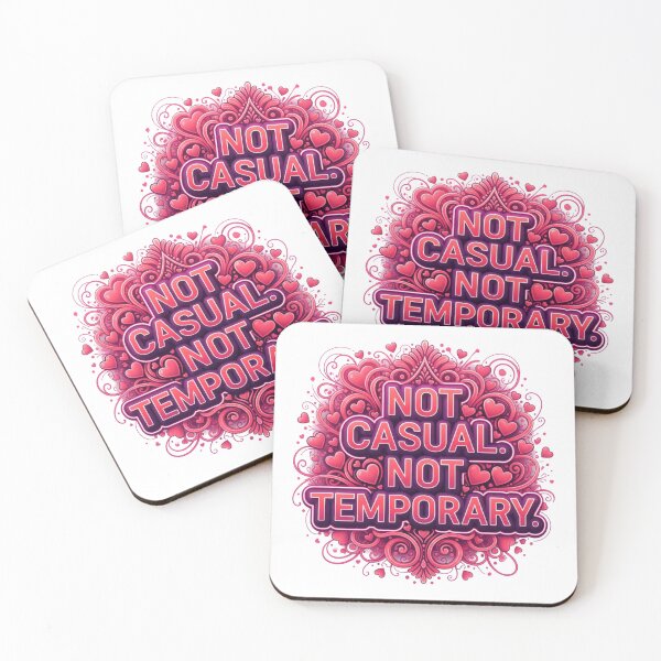 Item preview, Not Casual Not Temporary. Bold Love Commitment Quote. Modern Romantic Typography designed and sold by Aarvya Fashion Club ( A.F.C ).