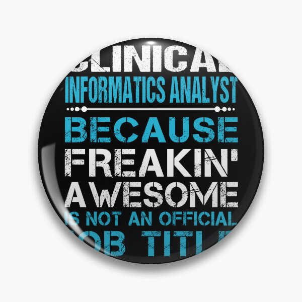 Item preview, Clinical Informatics Analyst designed and sold by aswmhmlc71.