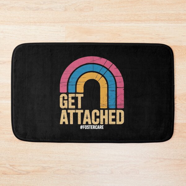 Item preview, Get Attached Foster Care Awareness designed and sold by Catharsiscath.