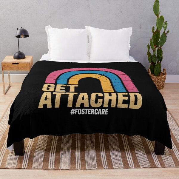 Item preview, Get Attached Foster Care Awareness designed and sold by Catharsiscath.