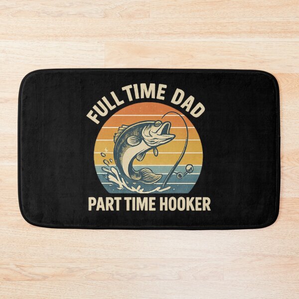 Item preview, Full Time Dad Part Time Hooker – Funny Fishing Dad Retro Quote designed and sold by flagylART.