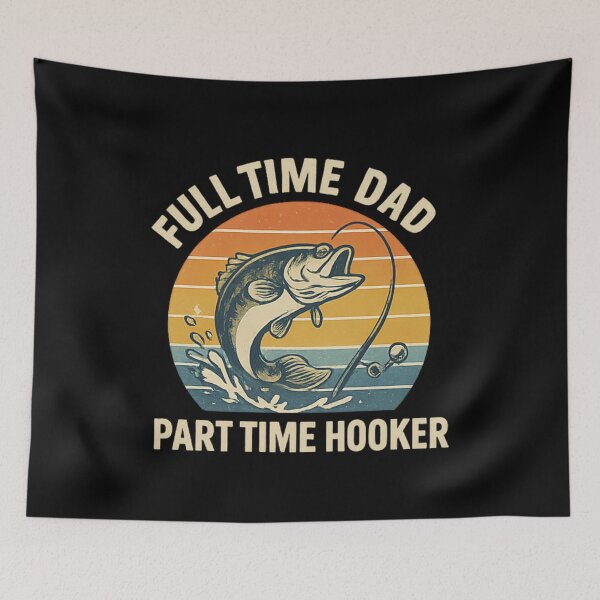 Item preview, Full Time Dad Part Time Hooker – Funny Fishing Dad Retro Quote designed and sold by flagylART.