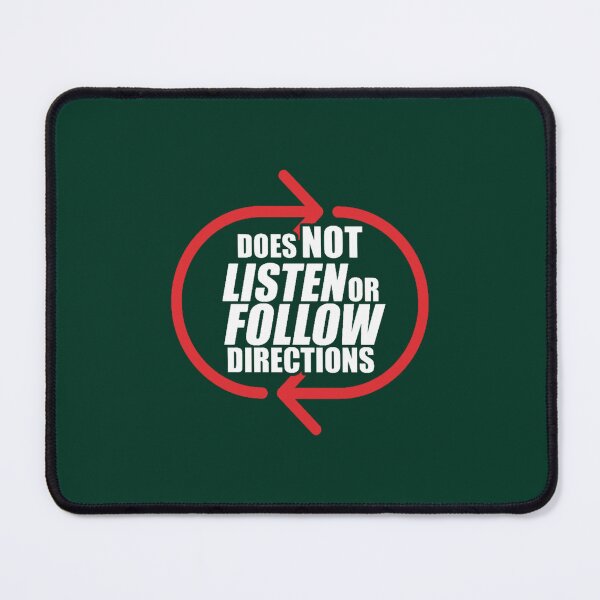Item preview, Does Not Listen Or Follow Directions Classic(10) designed and sold by LednerFreida.