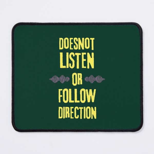Item preview, Does Not Listen Or Follow Directions Classic(16) designed and sold by LednerFreida.