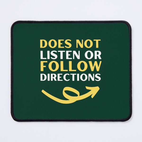 Item preview, Does Not ListenOr Follow Directions designed and sold by LednerFreida.