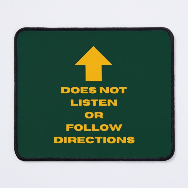 Item preview, DOES NOT LISTEN OR FOLLOW DIRECTIONS ARROW designed and sold by LednerFreida.