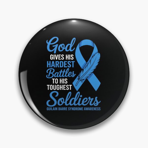 Item preview, GOD'S HARDEST SOLDIERS- GUILLAIN BARRE SYNDROME AWARENESS designed and sold by Catharsiscath.
