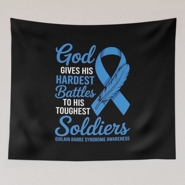 Item preview, GOD'S HARDEST SOLDIERS- GUILLAIN BARRE SYNDROME AWARENESS designed and sold by Catharsiscath.