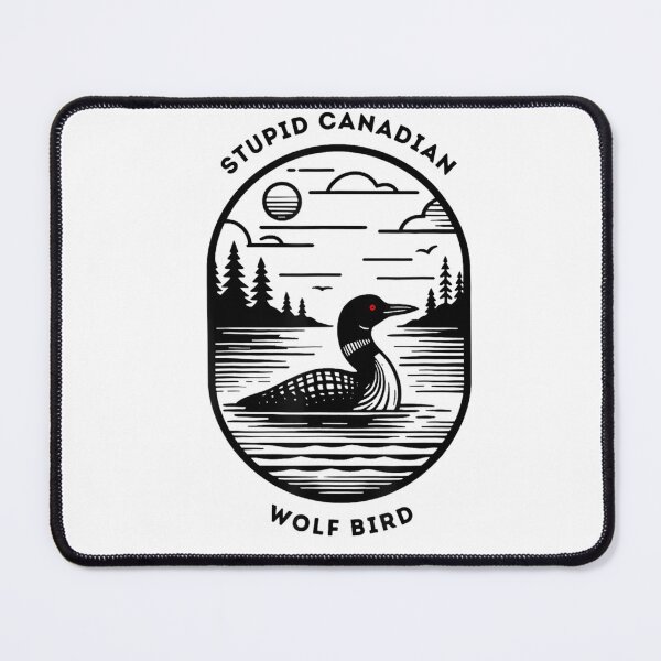 Item preview, Stupid-Canadian-Wolf-Bird  designed and sold by IdealDo.