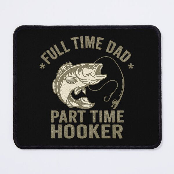 Item preview, Full Time Dad Part Time Hooker – Vintage Fishing Dad Humor Quote designed and sold by flagylART.