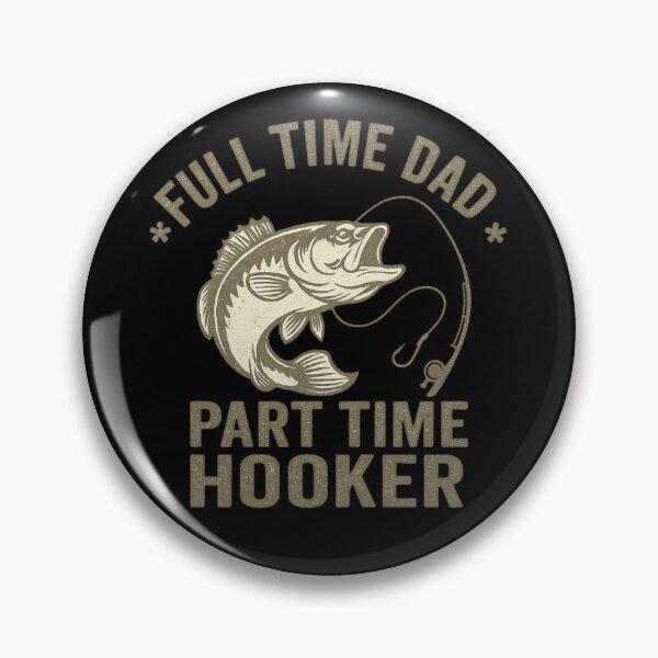 Item preview, Full Time Dad Part Time Hooker – Vintage Fishing Dad Humor Quote designed and sold by flagylART.